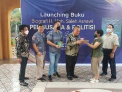 Launching Buku Biografi, Pengusaha dan Politisi H. Moh Saleh Asnawi “Jalan Lurus”