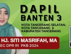 Ini Sosok Srikandi PKB Siti Masrifah Caleg DPR RI Dapil Banten 3