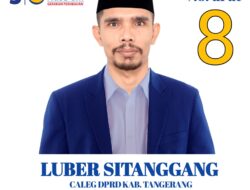 Dapat No Urut 8, Caleg DPRD Kab. Tangerang Luber Sitanggang : Puji Tuhan itu Angka Cantik, Filosofis dan Istimewa