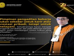 Ketua Mahkamah Agung RI: Memimpin Tidak Hanya dengan Perintah Tetapi Juga Memimpin dengan Tindakan Nyata