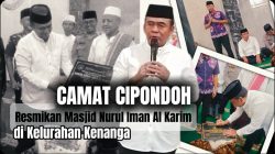 Camat Cipondoh Resmikan Masjid Nurul Iman Al Karim di Kelurahan Kenanga