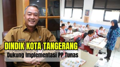 Dindik Kota Tangerang Dukung Implementasi PP Tunas