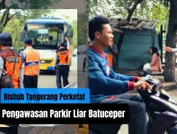 Dishub Tangerang Perketat Pengawasan Parkir Liar Batuceper