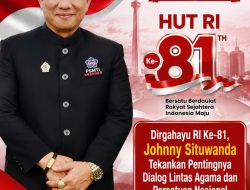 Dirgahayu RI Ke-81, Johnny Situwanda Tekankan Pentingnya Dialog Lintas Agama dan Persatuan Nasional